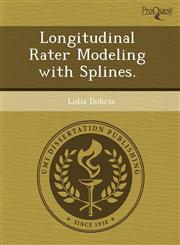 Longitudinal Rater Modeling with Splines.,1244596051,9781244596054
