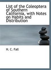 List of the Coleoptera of Southern California, with Notes on Habits and Distribution,1140266349,9781140266341