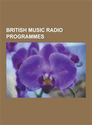 British Music Radio Programmes Adictos Al Ruido Version UK, Classic Albums (Radio Show), Fresh 40, Friday Night Is Music Night, Friday Night Kiss, Hi,1230554386,9781230554389