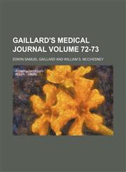 Gaillard's medical journal Volume 72-73,1154428680,9781154428681