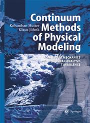 Continuum Methods of Physical Modeling Continuum Mechanics, Dimensional Analysis, Turbulence,3540206191,9783540206194