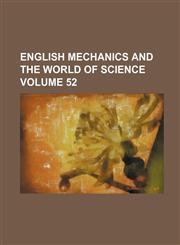 English Mechanics and the World of Science Volume 52,1236024869,9781236024862