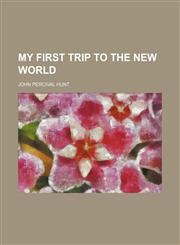 My First Trip to the New World,1151399434,9781151399434