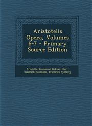 Aristotelis Opera, Volumes 6-7 - Primary Source Edition,1295664496,9781295664498