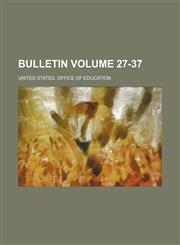 Bulletin Volume 27-37,1231030100,9781231030103