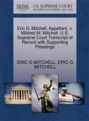 Eric G. Mitchell, Appellant, v. Mildred M. Mitchell. U.S. Supreme Court Transcript of Record with Supporting Pleadings,1270645013,9781270645016