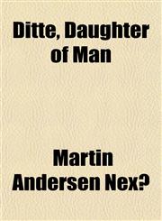 Ditte, Daughter of Man,1152235915,9781152235915