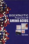 Biocatalytic Preparation of Amino Acids,8176221724,9788176221726