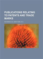 Publications relating to patents and trade marks,1130950891,9781130950892