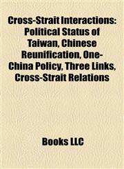 Cross-Strait Interactions Political Status of Taiwan,1156433150,9781156433157