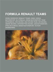 Formula Renault Teams Carlin Motorsport, Sg Formula, Arena Motorsport, Team Astromega, Crs Racing, Epsilon Euskadi, Adm Motorsport,1155976428,9781155976426