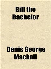 Bill the Bachelor,1154638065,9781154638066
