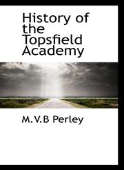 History of the Topsfield Academy,1117252345,9781117252346