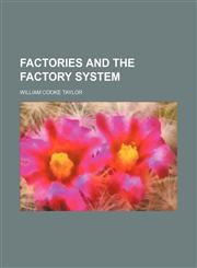 Factories and the Factory System,1151083933,9781151083937