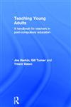 Teaching Young Adults: A Handbook for Teachers in FE,0415222834,9780415222839