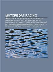 Motorboat racing American Boat Racing Association, H1 Unlimited, Motorboat racers, Motorboat races, Racing motorboats,1156540178,9781156540176