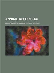 Annual Report (44 ),1235122646,9781235122644