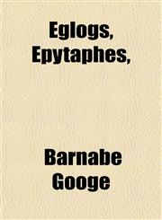 Eglogs, Epytaphes,,1152451928,9781152451926