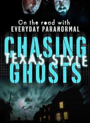 Chasing Ghosts, Texas Style On the Road with Everyday Paranormal,1429985666,9781429985666
