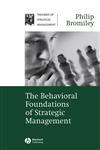The Behavioral Foundations of Strategic Management,1405124709,9781405124706