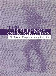 The Turbulence of Migration Globalization, Deterritorialization and Hybridity,0745614310,9780745614311