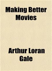 Making Better Movies,1152399918,9781152399914
