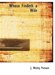 Whoso Findeth a Wife,1116922576,9781116922578