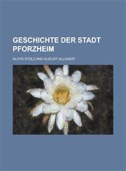 Geschichte Der Stadt Pforzheim,1234549123,9781234549121