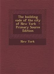Building Code of the City of New York,128980687X,9781289806873