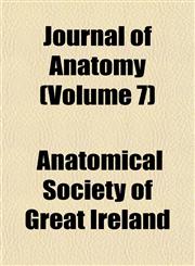 Journal of Anatomy (Volume 7),1153260964,9781153260961