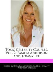 Toxic Celebrity Couples, Vol. 2 Pamela Anderson and Tommy Lee,1241682399,9781241682392