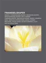 Finansselskaper Banker, Forsikringsselskaper, Inkassoselskaper, Investeringsselskaper, Nets, Norske finansselskaper, Innovasjon Norge, BankID,1232778923,9781232778929