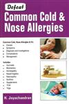 Defeat Common Cold & Nose Allergies 1st Edition,8131906752,9788131906750