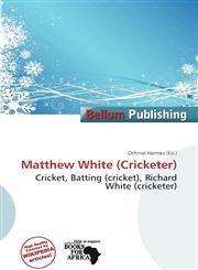 Matthew White (Cricketer),6201296697,9786201296695