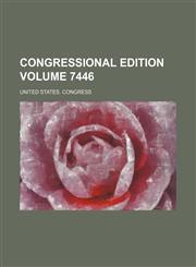 Congressional edition Volume 7446,1236474171,9781236474179