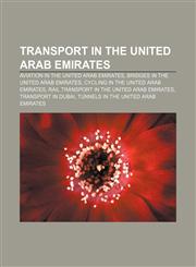 Transport in the United Arab Emirates Aviation in the United Arab Emirates, Bridges in the United Arab Emirates,1155962230,9781155962238