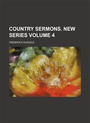Country sermons. New series Volume 4,1153921642,9781153921640