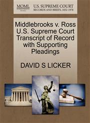 Middlebrooks v. Ross U.S. Supreme Court Transcript of Record with Supporting Pleadings,1270376640,9781270376644
