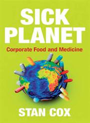 Sick Planet Corporate Food and Medicine,0745327400,9780745327402