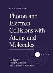 Photon and Electron Collisions with Atoms and Molecules Proceedings of the Second European Study Conference Held in Belfast, Norther Ireland, July 23-26, 1996,1461559170,9781461559177