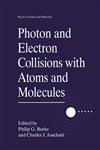 Photon and Electron Collisions with Atoms and Molecules Proceedings of the Second European Study Conference Held in Belfast, Norther Ireland, July 23-26, 1996,1461559170,9781461559177