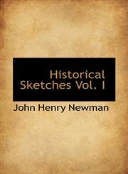 Historical Sketches Vol. I,1116112450,9781116112450