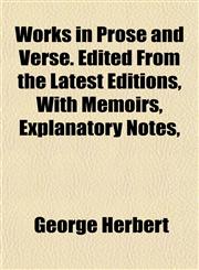 Works in Prose and Verse. Edited From the Latest Editions, With Memoirs, Explanatory Notes,,1152128515,9781152128514