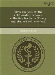 Meta-analysis of the relationship between collective teacher efficacy and student achievement.,1249864240,9781249864240