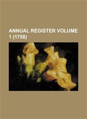 Annual register Volume 1 (1758),1153240440,9781153240444