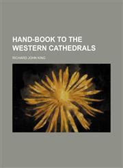 Hand-book to the western cathedrals,1151177474,9781151177476