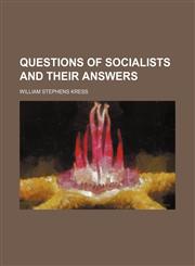 Questions of socialists and their answers,1151062324,9781151062321