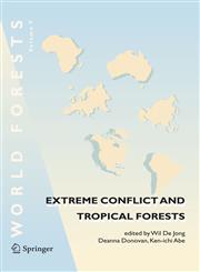 Extreme Conflict and Tropical Forests,1402054610,9781402054617
