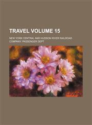 Travel Volume 15,1235914461,9781235914461