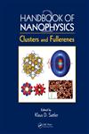 Handbook of Nanophysics Clusters nd Fullerenes,1420075543,9781420075540